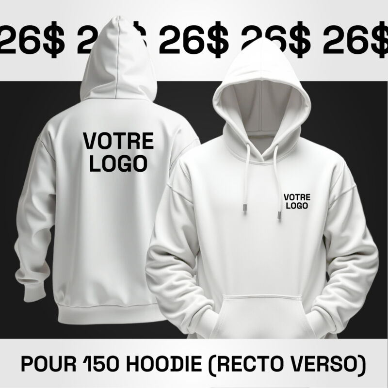 150 Hoodie à 26$ (Impression Recto Verso)  Vignette